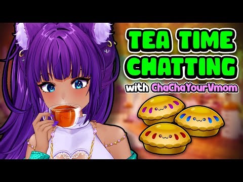 Tea Time Chatting with ChaCha!【Aug 25, 2025】