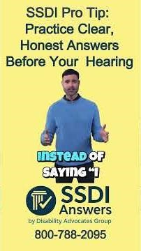 SSDI Pro Tip: Practice Clear, Honest Answers Before Your Hearing
