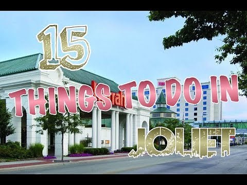 Top 15 Things To Do In Joliet, Illinois