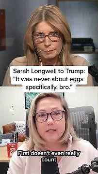 'It was never about eggs specifically, bro': Sarah Longwell to Trump