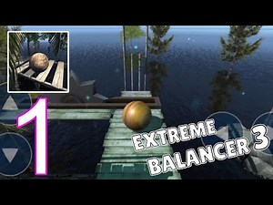 Extreme Balancer 3 – Gameplay Walkthrough Part 1 - LV: 1, 2, 3 (iOS, Android)