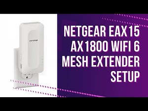 NETGEAR EAX15 AX1800 WiFi 6 Mesh Extender Setup