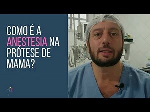 Como é anestesia na prótese de mama