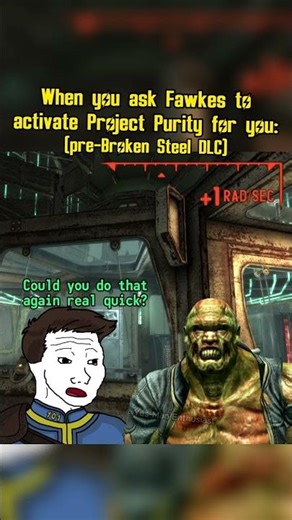 When you ask Fawkes to activate Project Purity for you (pre broken steel): #fallout #memes