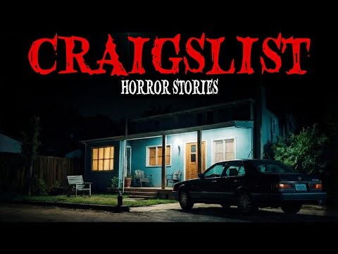 12 TRUE Most Disturbing CRAIGSLIST Horror Stories For Sleep