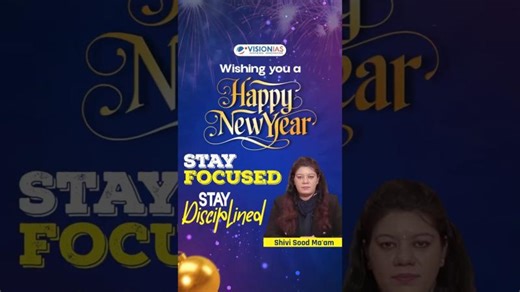 🎉 Happy New Year! Stay Focused Disciplined | Shivi Ma’am | Vision IAS