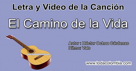El Camino de La Vida: Letra de la Canción El Camino de la Vida