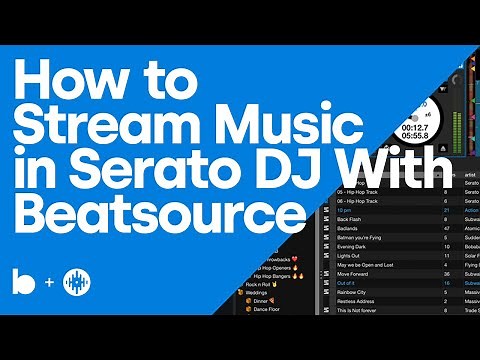 Streaming With Serato: How to Stream Music in Serato DJ With Beatsource | Beatsource Basics