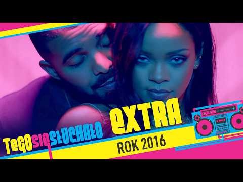 Tego się słuchało EXTRA: Rok 2016