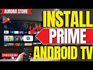 How to Install Prime Video App on ANY Android TV (With Aurora Store)