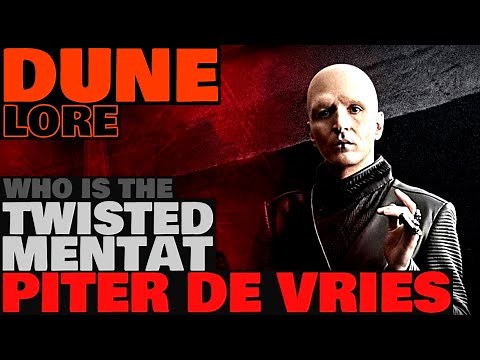 Who Is The Twisted Mentat Piter De Vries? | Dune Lore