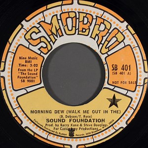 Sound Foundation - Morning Dew (Walk Me Out In The)