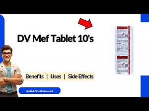 DV Mef Tablet Uses | Side Effects & Dosage