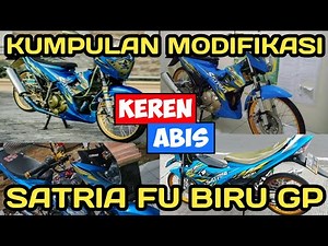 KUMPULAN MODIFIKASI SATRIA FU BIRU GP SIMPEL