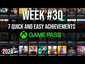7 Quick and Easy Game Pass Achievements - Week 30 - Up and Away