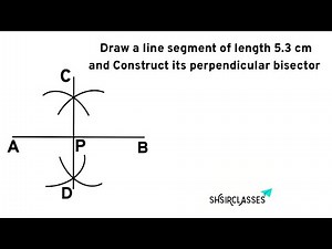 Draw a line segment of length 5.3 cm and construct its perpendicular bisector. ‪@SHSIRCLASSES‬