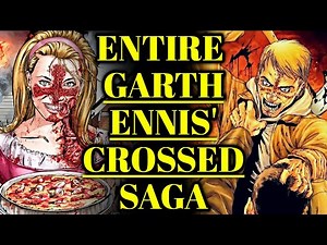 Entire Crossed Saga Explored - World's Most Disturbing And Savage Comic Book Series Of All Time!