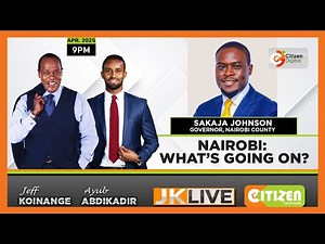 JKLive | Nairobi: What's Going On? | Part 1