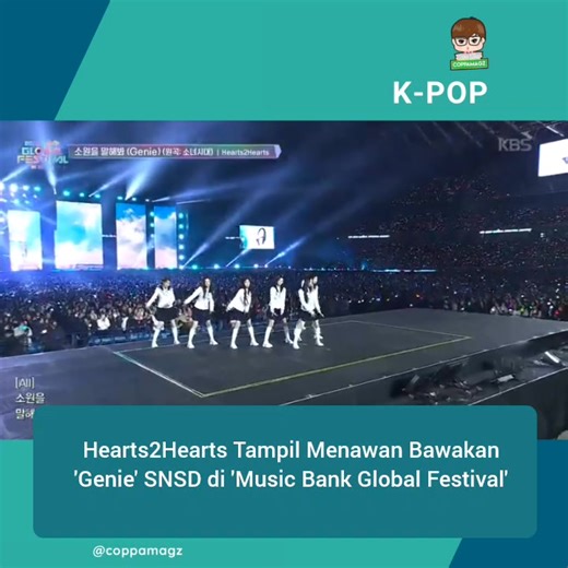 Selasa, (30/12) KBS menayangkan '2025 Music Bank Global Festival in JAPAN' yang sebelumnya digelar di Japan National Stadium. Di K-pop Golden Stage, Hearts2Hearts tampil menawan saat mengcover 'Genie' Girls' Generation. - - KBS Coppamagz >Fantasia #CM_Hearts2Hearts #Hearts2Hearts #Fantasia_CM | CoppaMagz