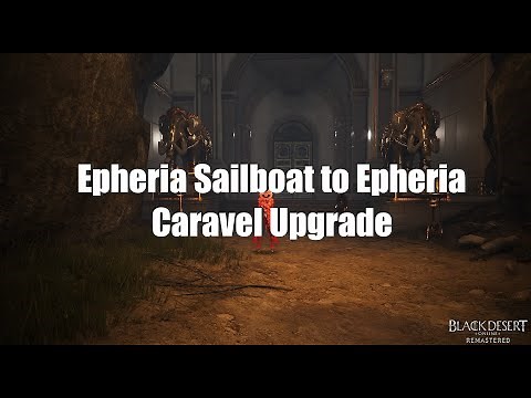 Guide to Upgrading an Epheria Sailboat to a Caravel in Black Desert Online