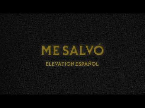 Me Salvó | Video Oficial Con Letras | Elevation Español