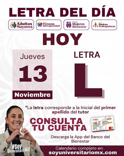 17K views · 139 reactions |  ¡Continúa la entrega de apoyos del programa Pensiones Bienestar! Hoy jueves 13 de noviembre, le toca a las personas con la letra L   ¿Eres beneficiaria? Checa cuándo te toca recibir tu apoyo y revisa tu cuenta desde la app del Banco del Bienestar antes de acudir a la sucursal  SoyUniversitarioMX, link en los comentarios #PensionesBienestar #BancoDelBienestar #SoyUniversitarioMX #ProgramasSociales #Bienestar2025 | Bienestar MX | Facebook