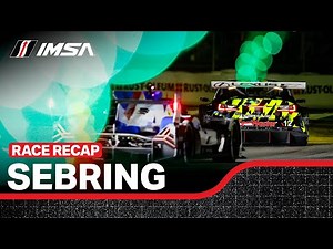 2024 Mobil 1 Twelve Hours of Sebring | Race Recap | WeatherTech SportsCar Championship | Sebring, FL