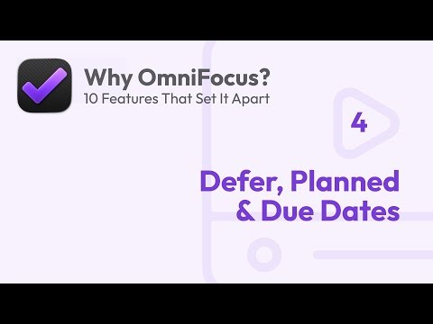 Defer, Planned & Due Dates in OmniFocus 4 | Why OmniFocus?