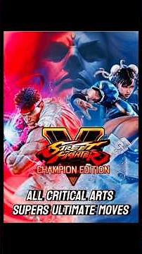 Street Fighter 5 Champion Edition All Critical Arts / Supers / Ultimate Moves Parte 2