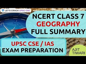 Complete Class 7 NCERT Geography | 4 Hours Marathon | Crack UPSC CSE 2020/2021