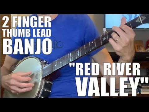 2 Finger Thumb Lead Banjo Song and Tab: "Red River Valley"