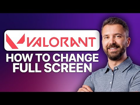How To Change Valorant To Full Screen (2026 Updated Tutorial)