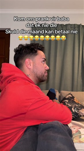 Kom ons prank vir baba dat ek nie die skuld die maand kan betaal nie