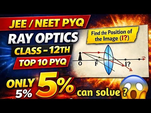 P-2||Top Ray Optics JEE Mains PYQs|Class-12th|JEE/NEET💯🔥❓