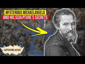 History of Michelangelo: His Life, Art, and Deep Secrets
