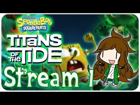 Royally Ghostly Shenanigans - Spongebob Squarepants: Titans of the Tide [Stream 1]