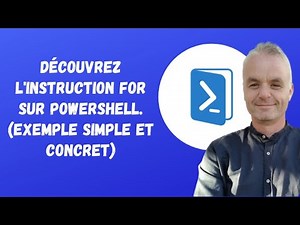 Powershell : Découvrez l'instruction FOR sur Powershell. (exemple simple et concret)