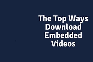 Le top 4 des méthodes pour télécharger des vidéos intégrées - MiniTool MovieMaker