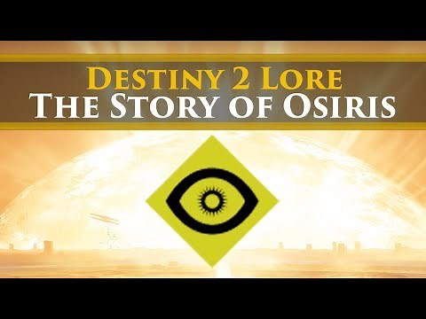 Destiny 2 Lore - The Story of Osiris (Curse of Osiris Prelude Lore)