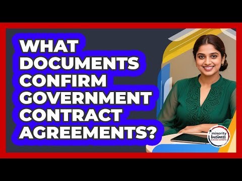 What Documents Confirm Government Contract Agreements?