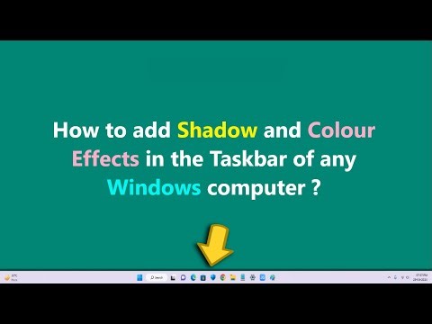How to add Shadow and Colour Effects in the Taskbar of any Windows computer ?