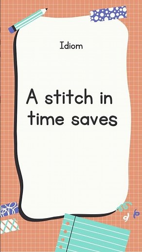 English Idiom and Meanings | A stitch in time saves nine with sound #shorts #youtubeshorts 📖