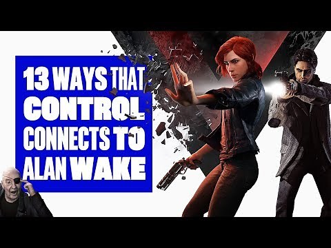 13 Ways Control Gameplay Connects To Alan Wake - CONTROL + ALAN WAKE EASTER EGGS!