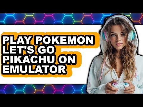 How to Play Pokémon Let's Go Pikachu on Emulator (New 2025)