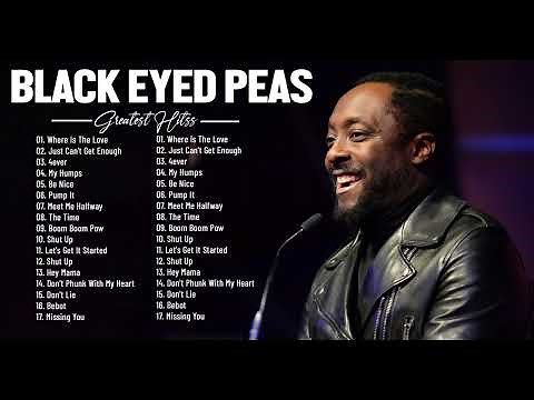 BLACK EYED PEAS Greatest Hits Full - Best Songs Of BLACK EYED PEAS - BLACK EYED PEAS Best Songs 2022