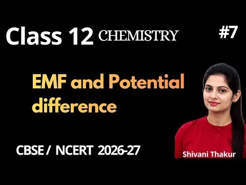 7)EMF vs Potential Difference 🔥 | Class 12 Electrochemistry | Easy Explanation