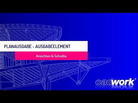 04 cadwork 3d AGE Ansichten & Schnitte