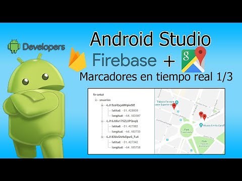 Android Studio - Marcadores en tiempo real con GoogleMaps + Firebase 1/3