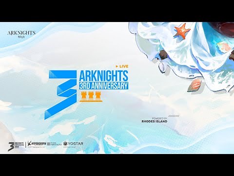 Arknights 3rd Anniversary Livestream