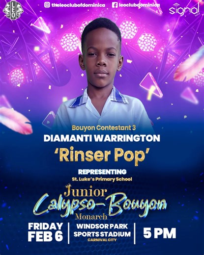 Diamanti Warrington 🎤 Stage Name: Rinser Pop 🏫 Representing: St. Luke’s Primary School 🎶 Song Title: Free Up ✍🏽 Written by: Sheldon “Shelly” Alfred 🎙️ Recording: Signal Band | Leo Club Dominica